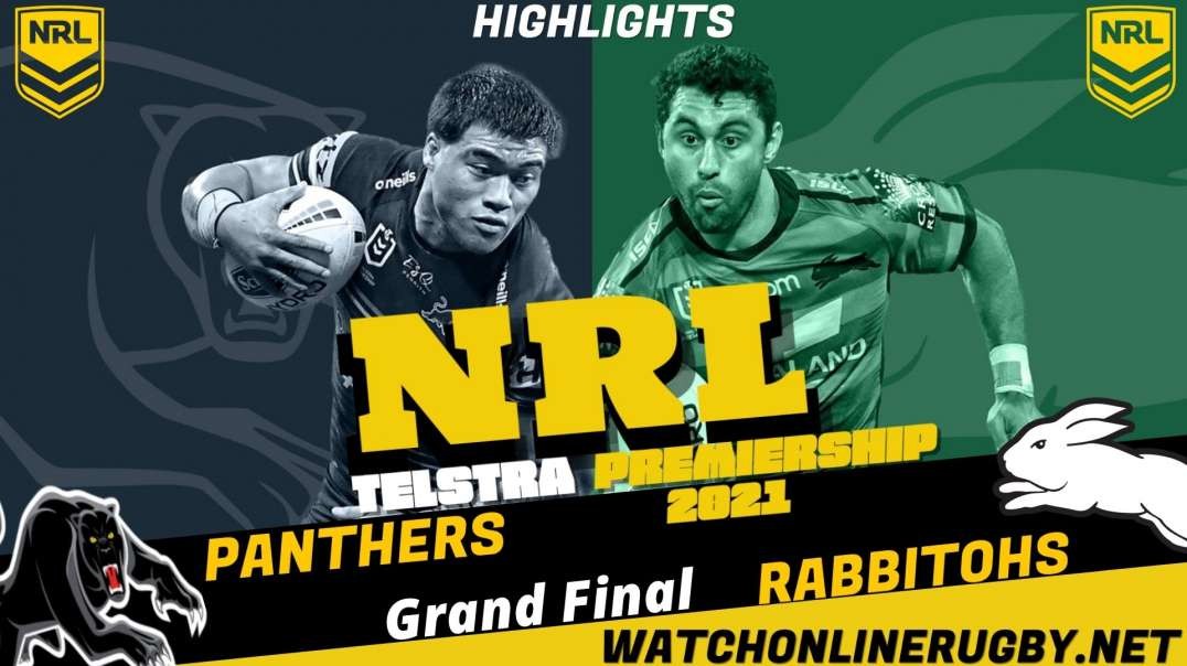 Panthers vs Rabbitohs Grand Final Highlights 2021 NRL Rugby