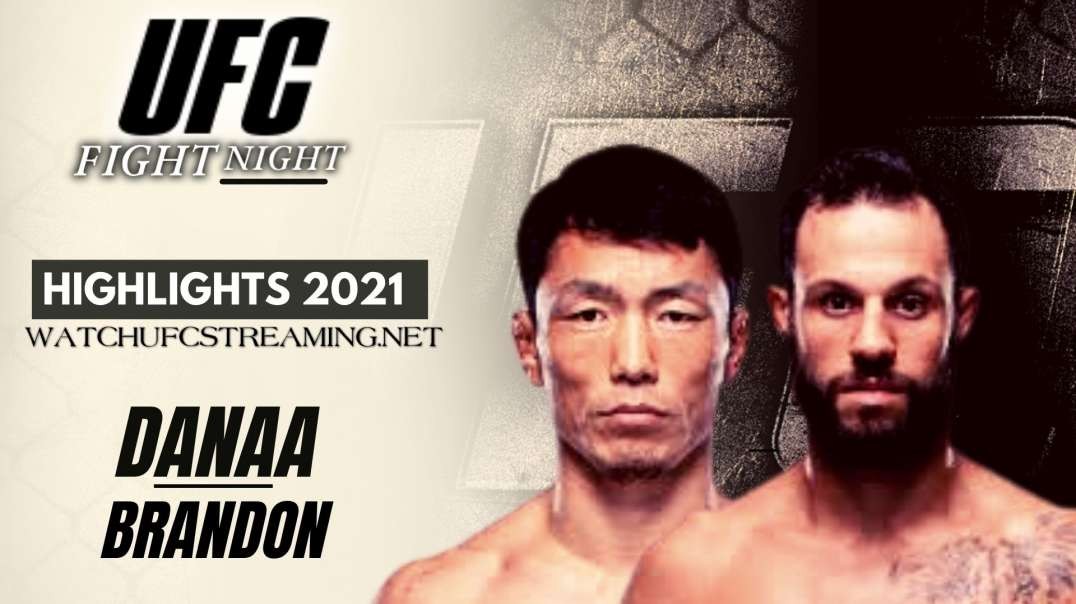 UFC | Danaa vs Brandon Highlights 2021