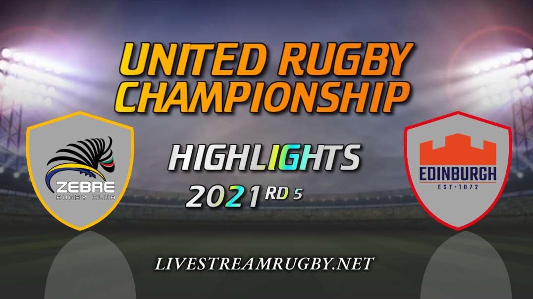 Zebre vs Edinburgh Highlights Rd 5 | United Rugby