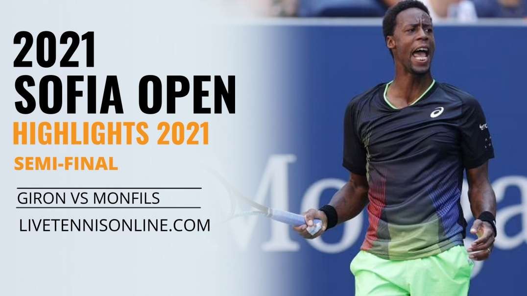 M. Giron vs G. Monfils S-F Highlights 2021 | Sofia Open