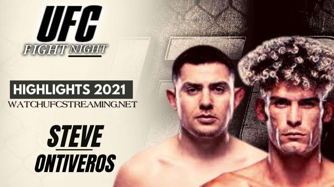 UFC | Steve vs Ontiveros Highlights 2021