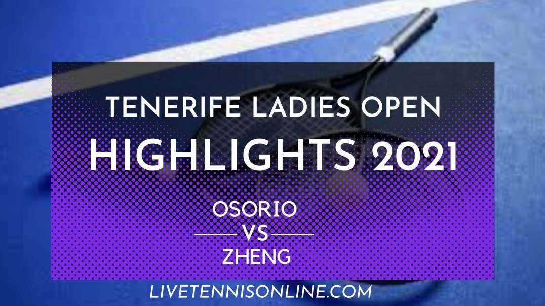 Osorio vs Zheng Q-F Highlights 2021 | Tenerife Ladies Open