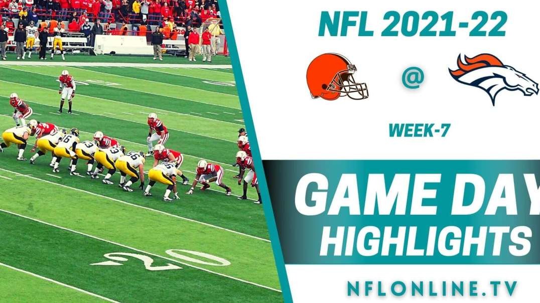Cleveland Browns @ Denver Broncos Highlights 2021 - NFL - Week 7