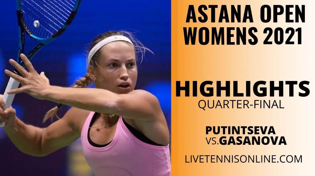Y. Putintseva vs A. Gasanova Q-F Highlights 2021 | WTA Astana Open
