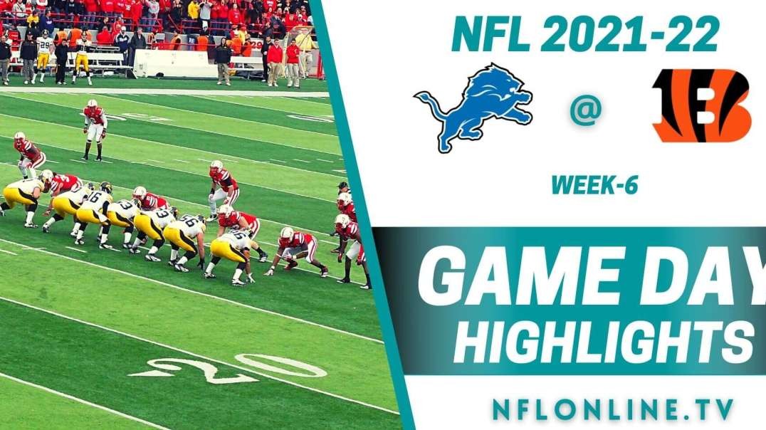 Detroit Lions @ Cincinnati Bengals Highlights 2021 - NFL - Week 6