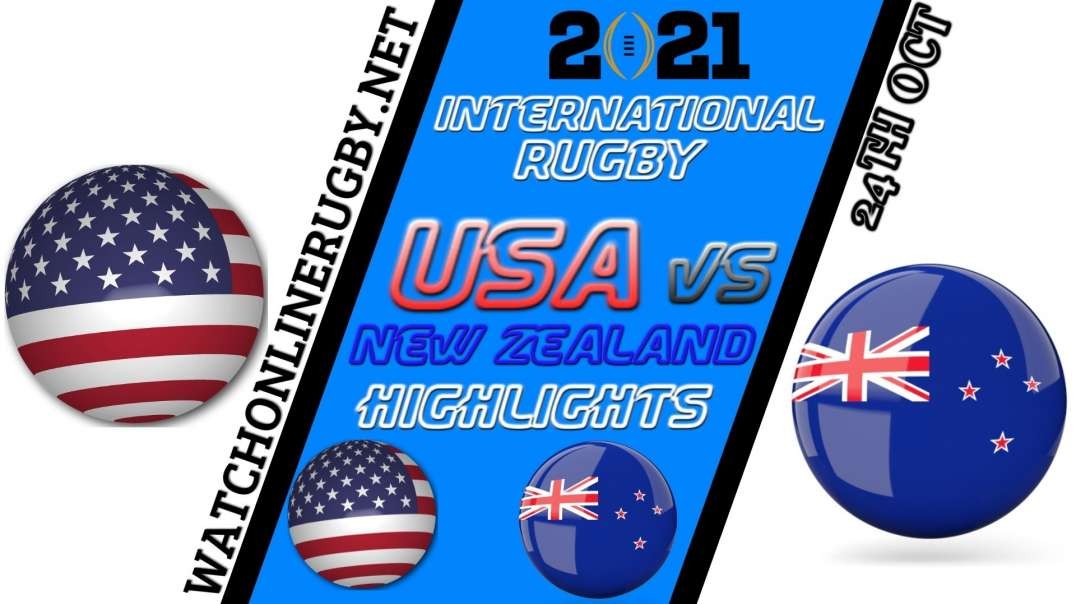 USA vs New Zealand RD 5 Highlights 2021 Internationl Rugby