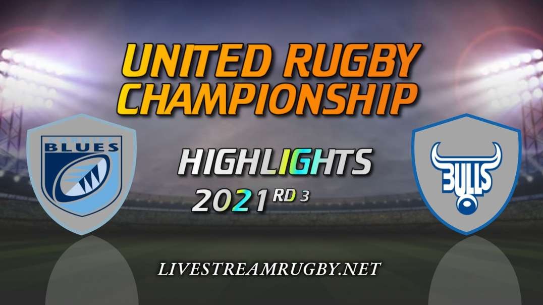 Cardiff vs Bulls Highlights 2021 Rd 3 | United Rugby