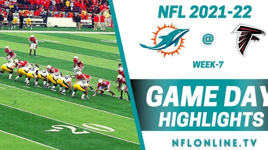 Miami Dolphins @ Atlanta Falcons Highlights 2021 - NFL - Week 7