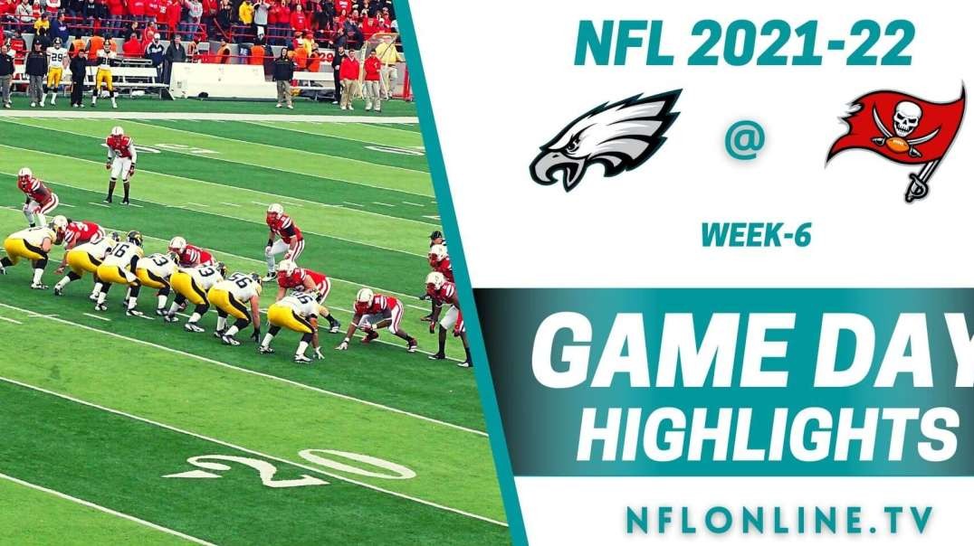 Philadelphia Eagles @ Tampa Bay Buccaneers Highlights 2021 - NFL - Week 6