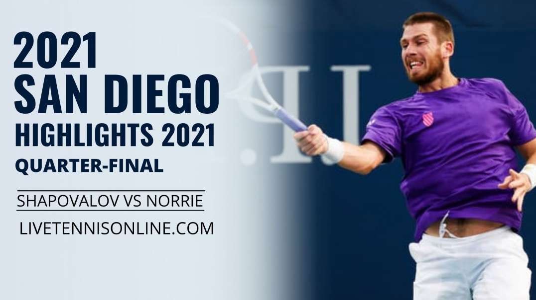 D. Shapovalov vs C. Norrie Q-F Highlights 2021 | San Diego Open