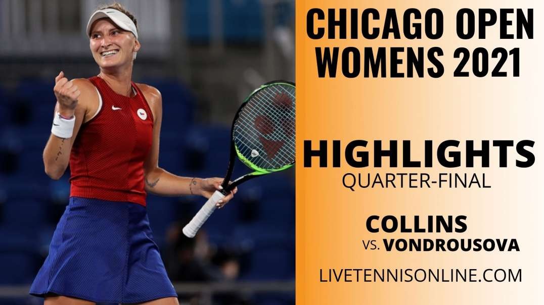 D. Collins vs M. Vondrousova Q-F Highlights 2021 | WTA Chicago
