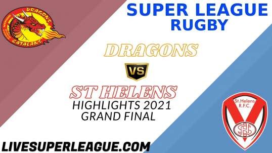 Catalans Dragons vs St Helens Grand Final Highlights 2021 Super League Rugby