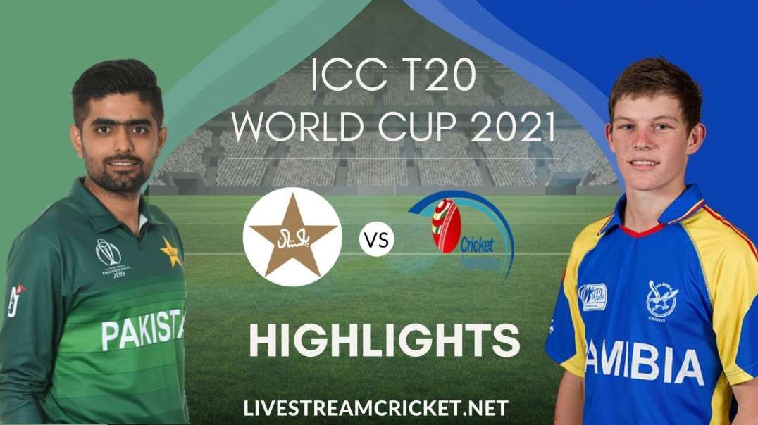 Pakistan Vs Namibia T20 WC Highlights 2021