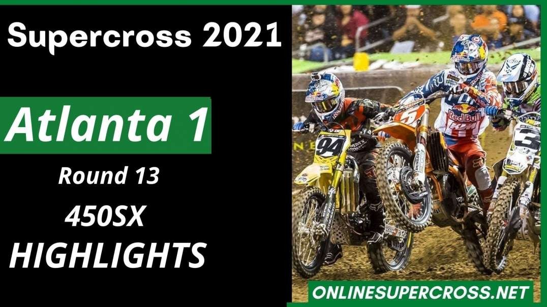 Atlanta 1 Round 13 Supercross 450SX Highlights 2021