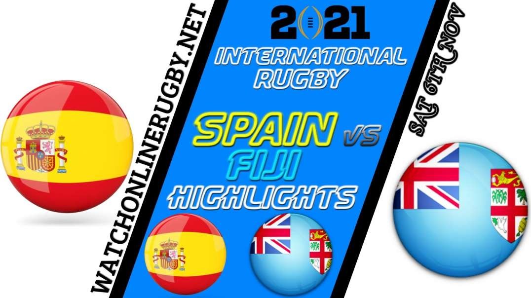 Spain vs Fiji RD 7 Highlights 2021 International Rugby