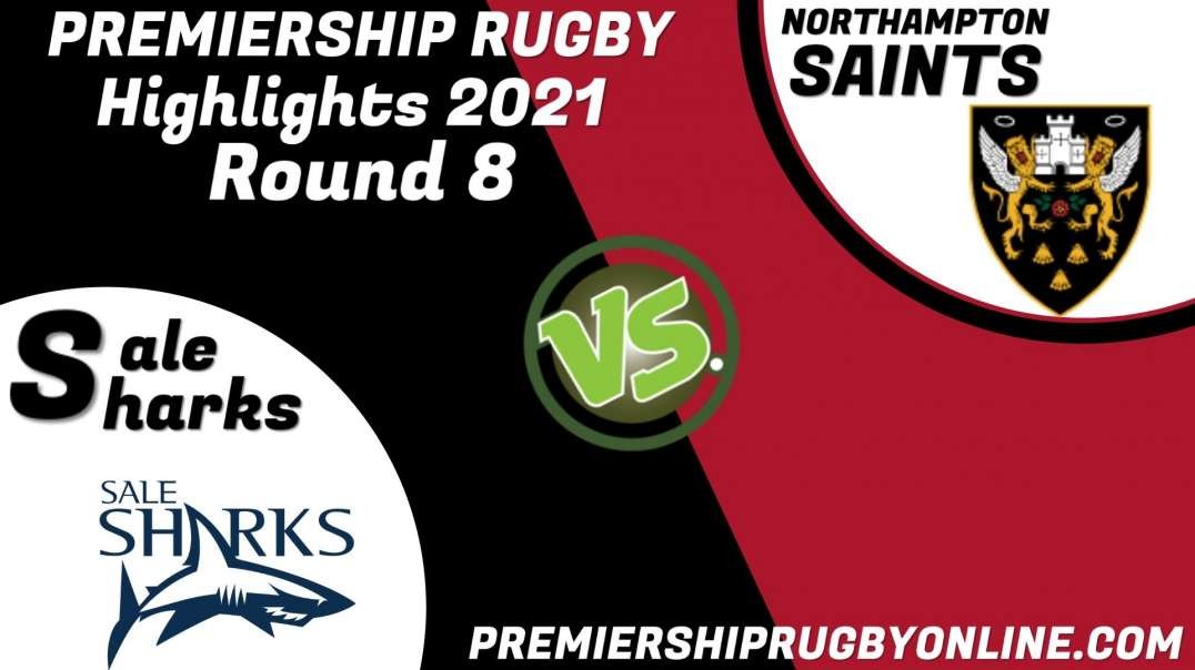 Sale Sharks vs Northampton Saints RD 8 Highlights 2021 Premiership Rugby