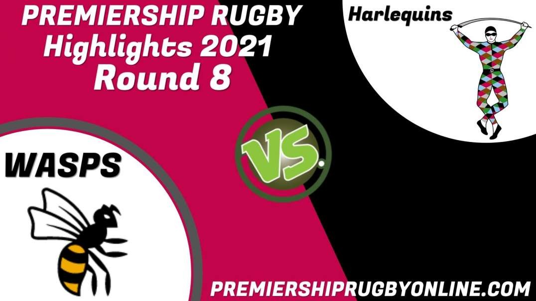 Wasps vs Harlequins RD 8 Highlights 2021 Premiership Rugby