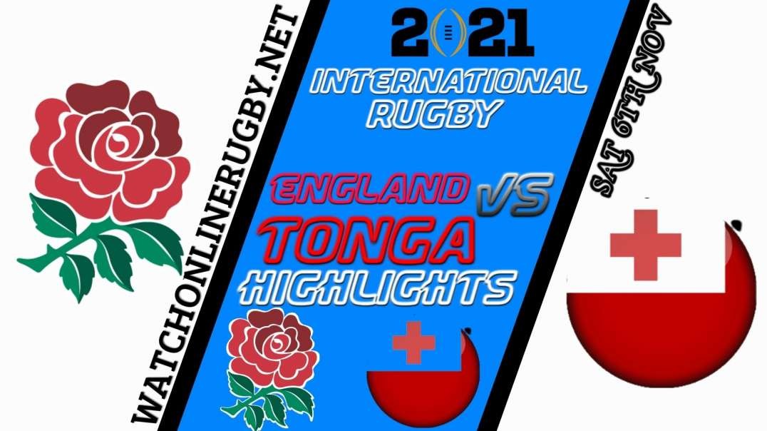 England vs Tonga RD 7 Highlights 2021 International Rugby