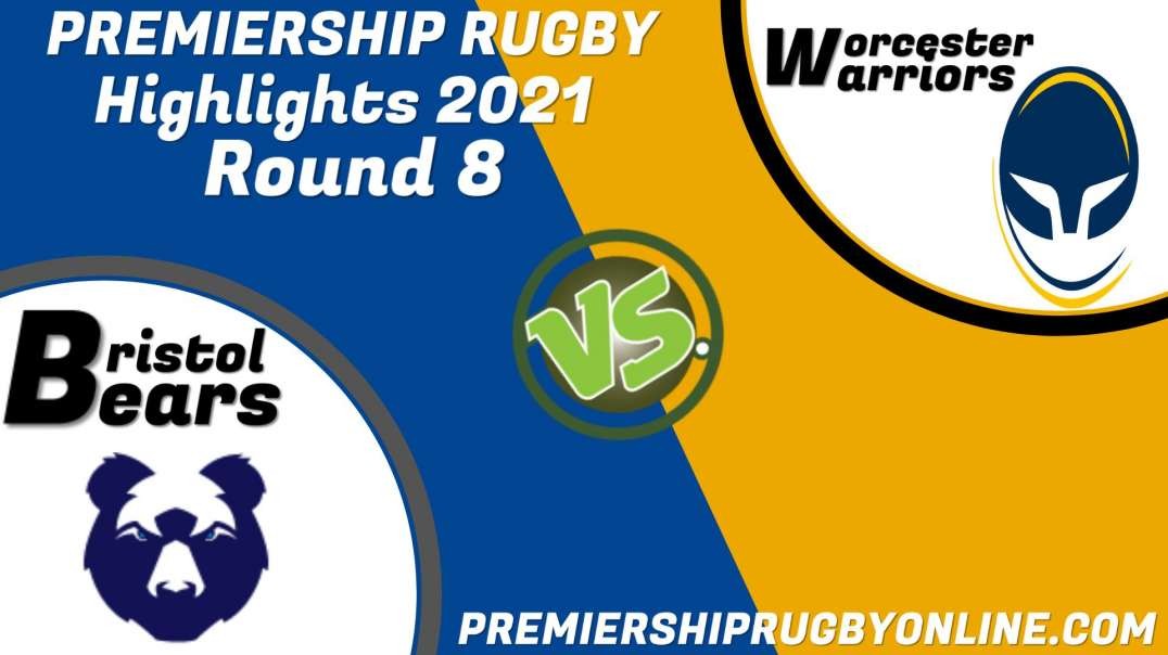 Bristol Bears vs Worcester Warriors RD 8 Highlights 2021 Premiership Rugby