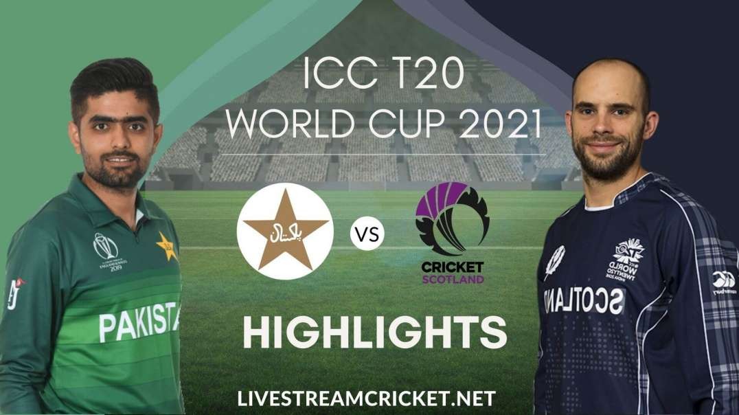Pakistan Vs Scotland T20 WC Highlights 2021