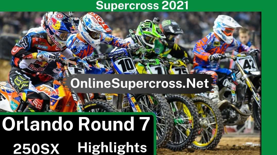 Orlando Round 7 Supercross 250SX Highlights 2021