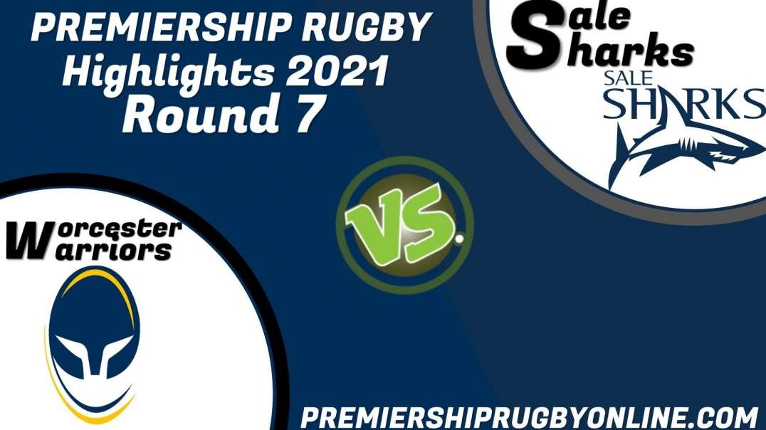 Worcester Warriors vs Sale Sharks RD 7 Highlights 2021 Premiership Rugby