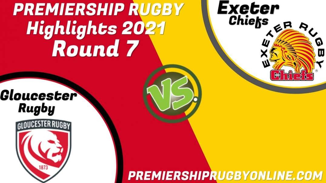 Gloucester Rugby vs Exeter Chiefs RD 7 Highlights 2021 Premiership Rugby