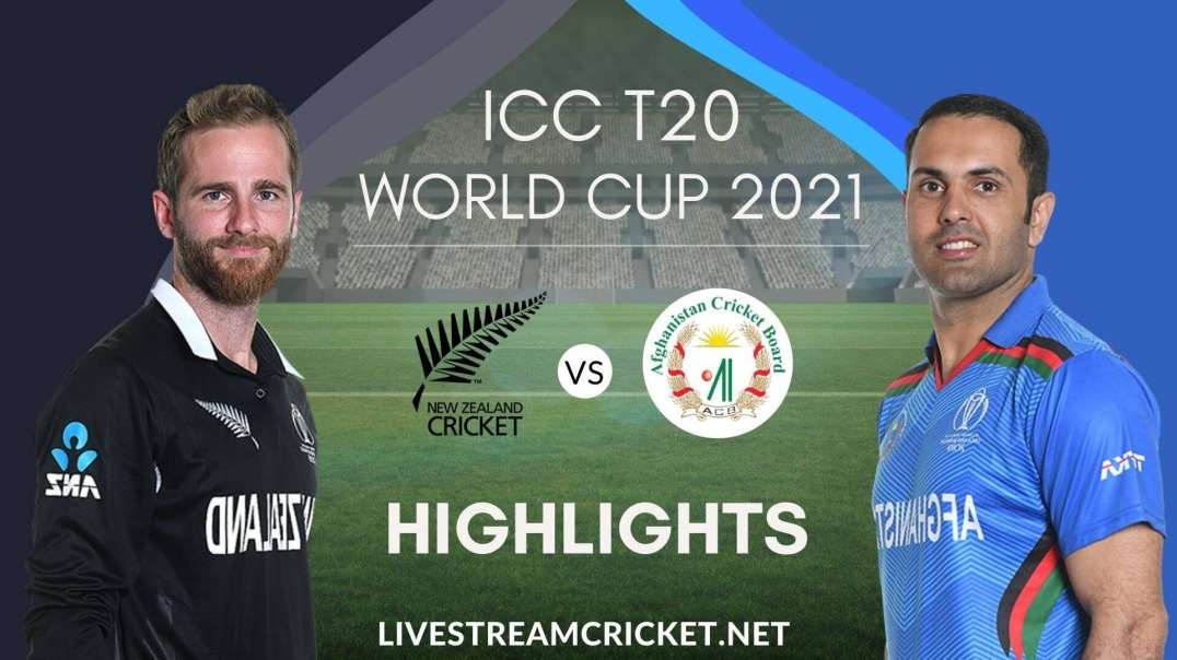 New Zealand Vs Afghanistan T20 WC Highlights 2021