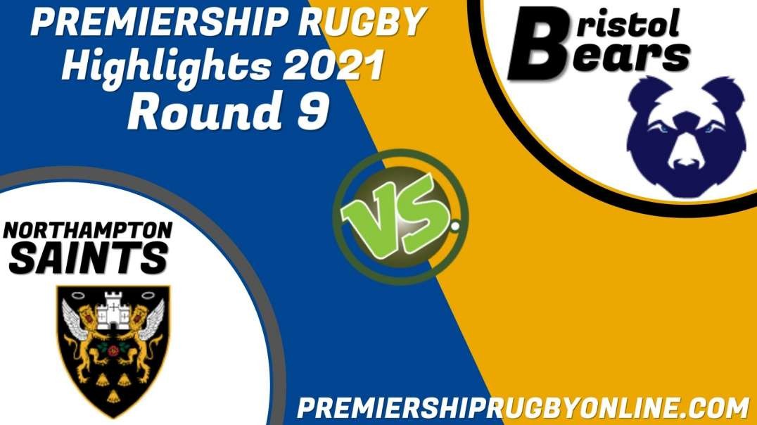 Bristol Bears vs Northampton Saints RD 9 Highlights 2021 Premiership Rugby