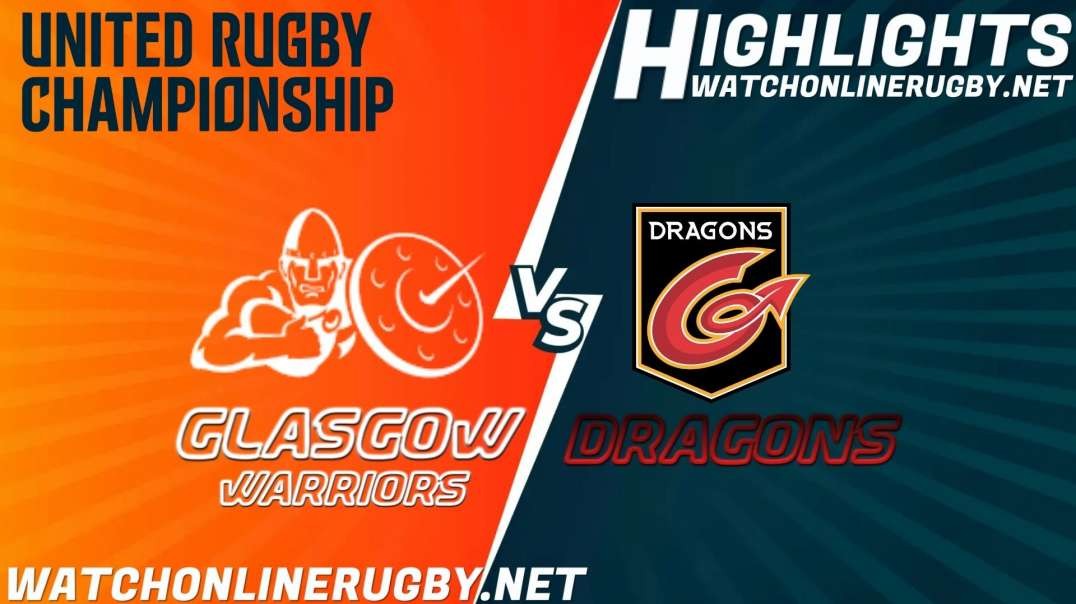 Glasgow Warriors vs Dragons RD 7 Highlights 2021 United Rugby Championship