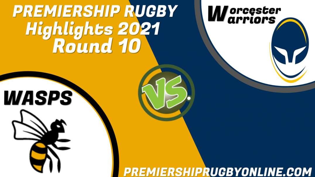 Worcester Warriors vs Wasps RD 10 Highlights 2021 Premiership Rugby