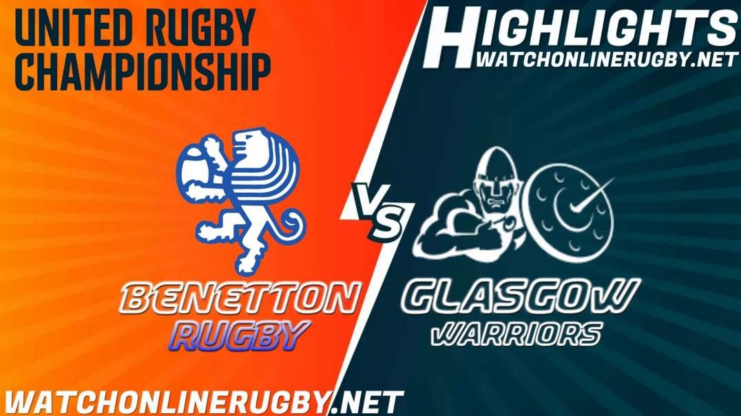 Benetton Rugby vs Glasgow Warriors RD 6 Highlights 2021 United Rugby Championship