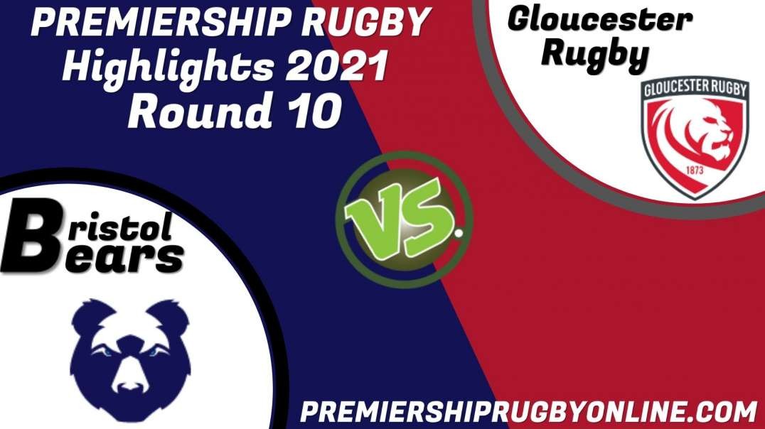 Gloucester Rugby vs Bristol Bears RD 10 Highlights 2021 Premiership Rugby