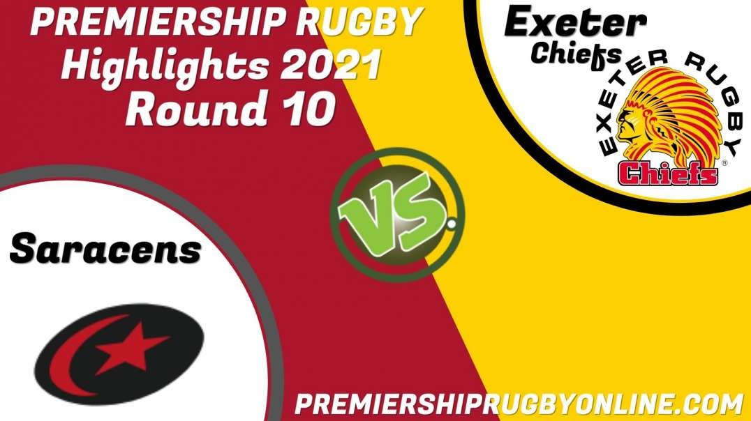 Exeter Chiefs vs Saracens RD 10 Highlights 2021 Premiership Rugby