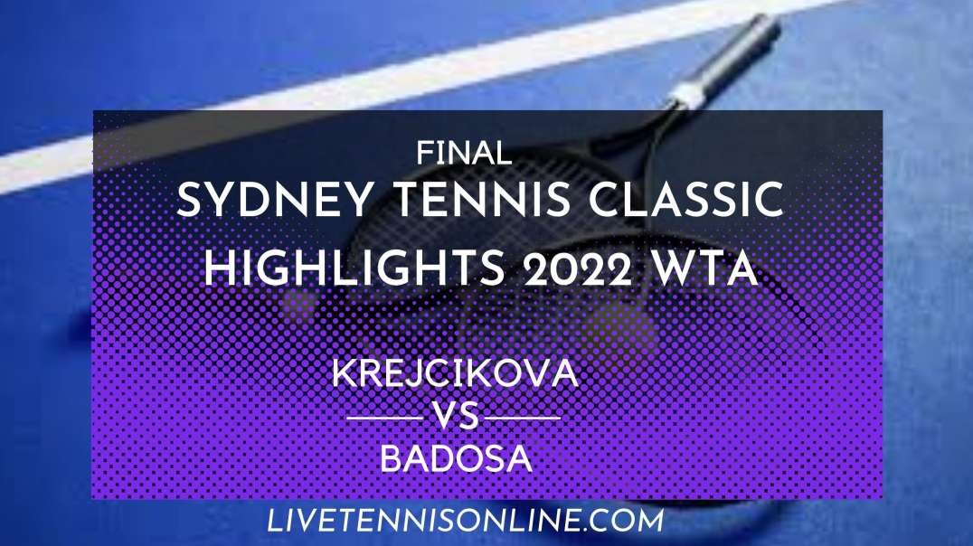 Krejcikova vs Badosa Final Highlights 2022 | Sydney Tennis Classic