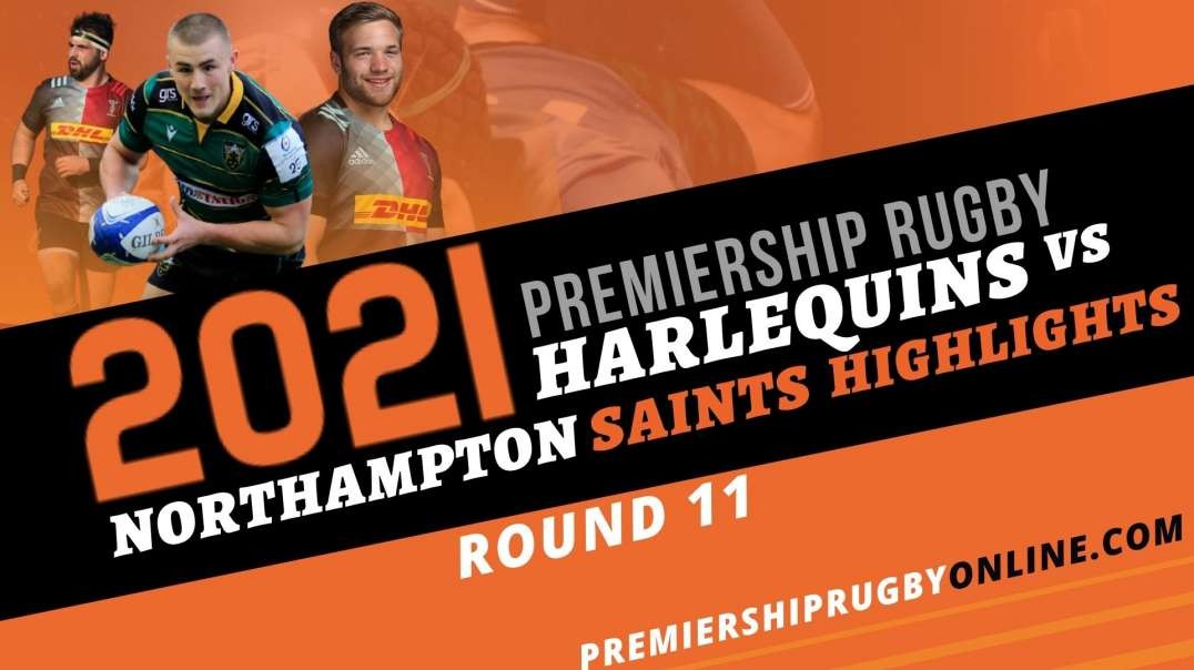 Harlequins vs Northampton Saints RD 11 Highlights 2021 Premiership Rugby