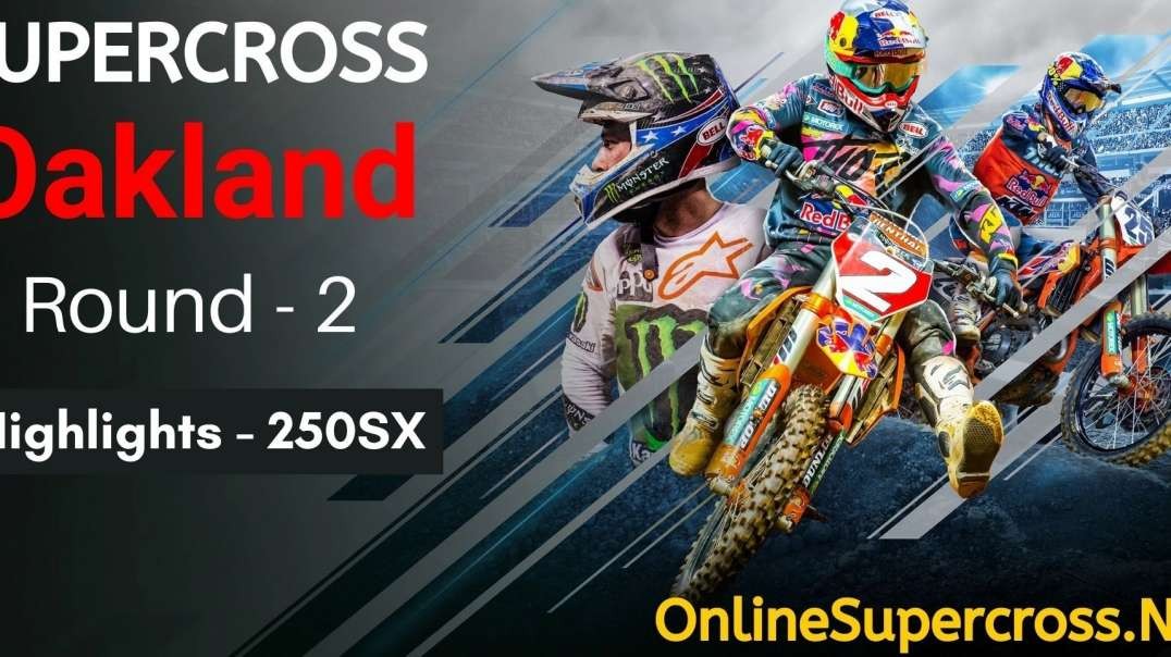 Oakland Round 2 Supercross 250SX Highlights 2022