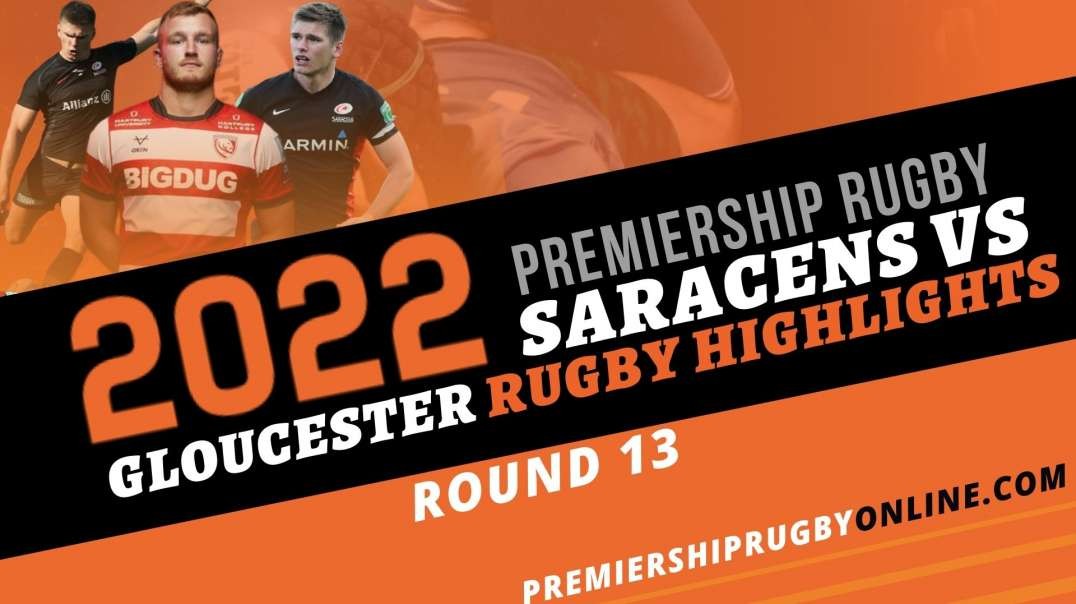 Saracens vs Gloucester Rugby RD 13 Highlights 2022 Premiership Rugby