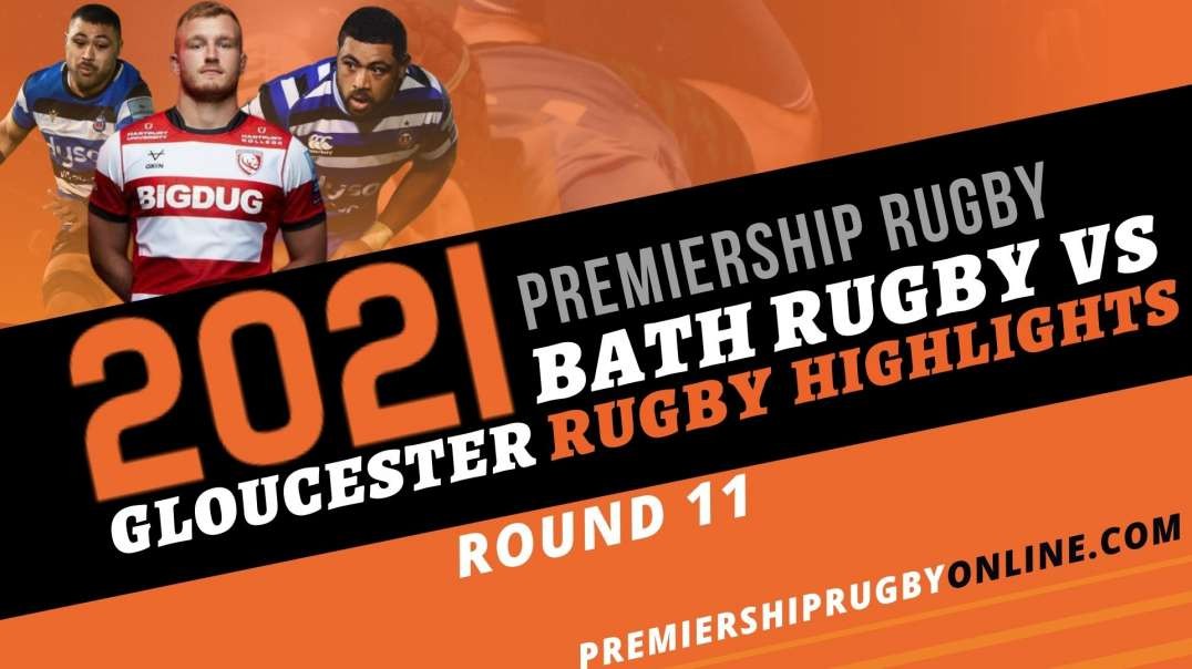 Bath Rugby vs Gloucester Rugby RD 11 Highlights 2021 Premiership Rugby