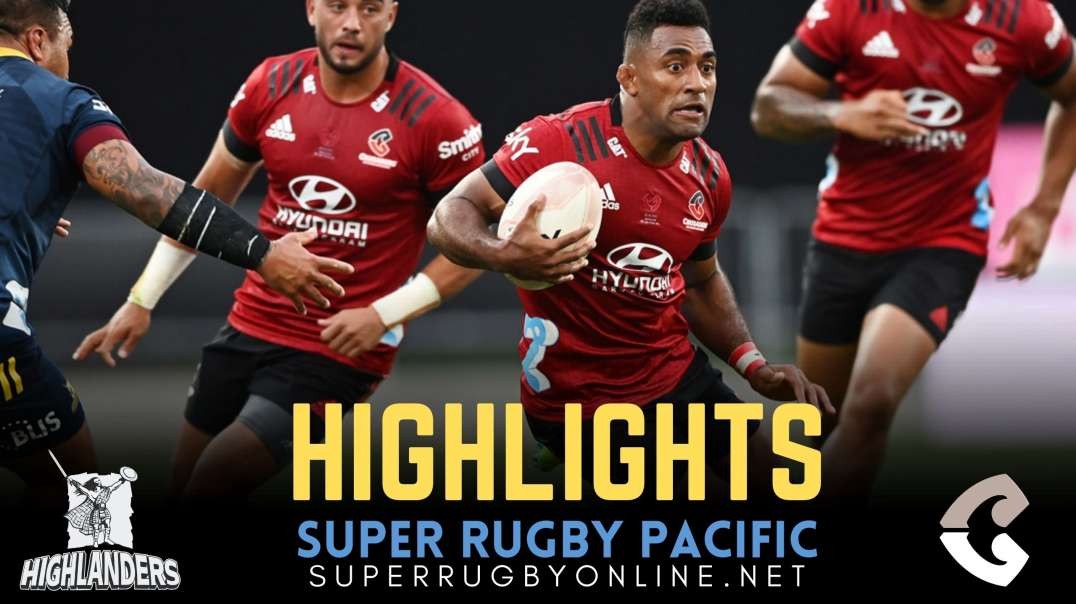 Highlanders vs Crusaders Highlights 2022 | Rd 2 Super Rugby Pacific