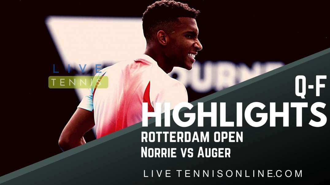 Norrie vs Auger Q-F Highlights 2022 | Rotterdam Open