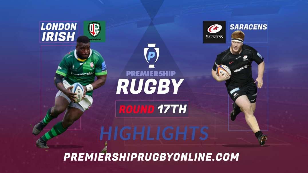 London Irish vs Saracens RD 17 Highlights 2022 Premiership Rugby