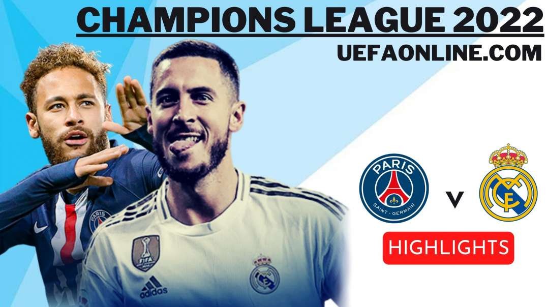 Paris Saint vs Real Madrid Highlights 2022 | UEFA Champions League