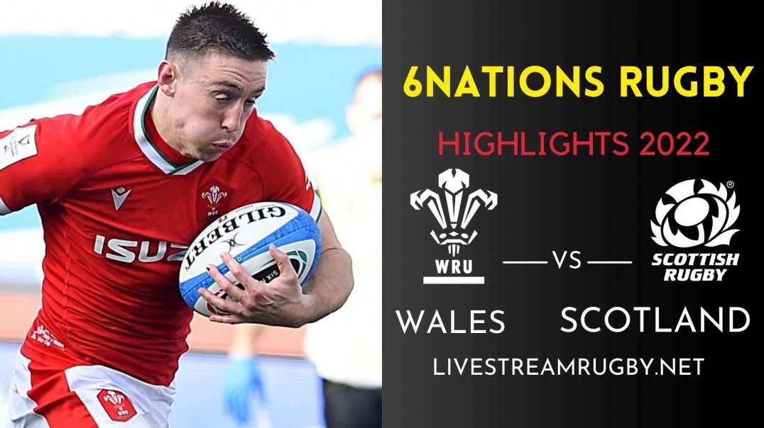 Wales vs Scotland Highlights Rd 2 | Six Nations Rugby