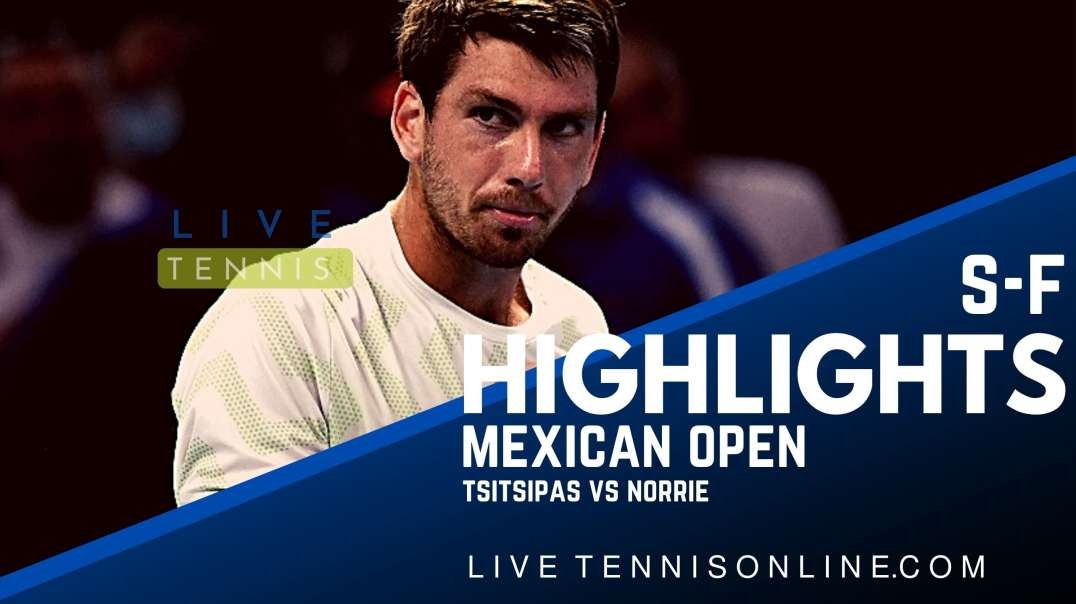 Tsitsipas vs Norrie S-F Highlights 2022 | Mexican Open