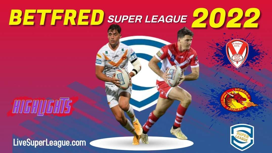 St Helens vs Catalans Dragons RD 1 Highlights 2022 Super Leage Rugby