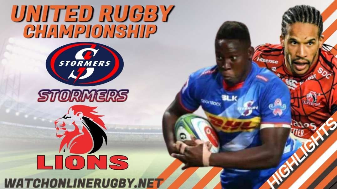 Lions vs Stormers RD 12 Highlights 2022 United Rugby Championship