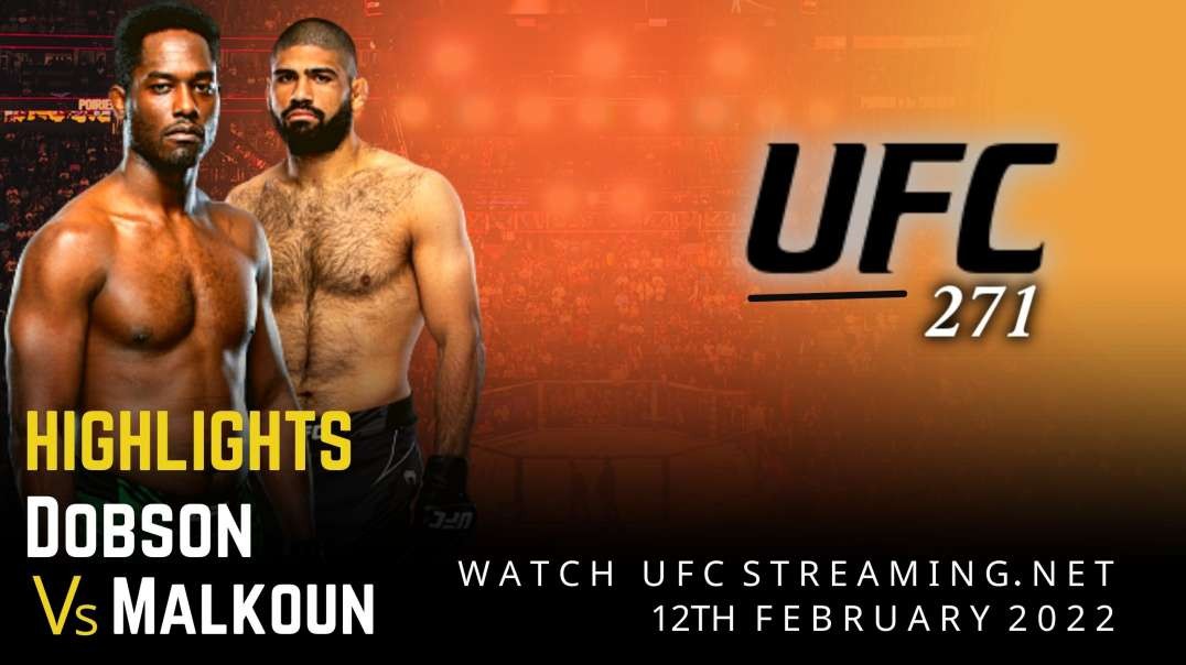 UFC 271 | Dobson vs Malkoun Highlights 2022