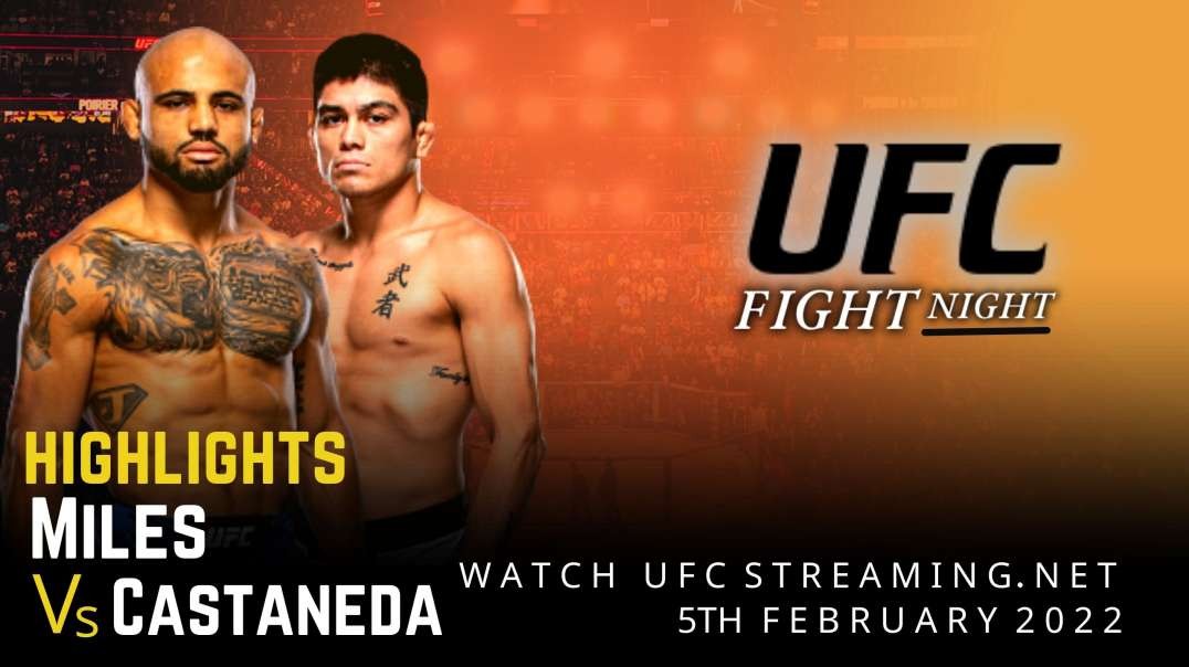 UFC Fight Night | Miles vs Castandeda Highlights 2022