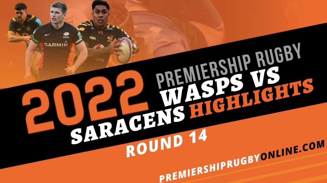 Wasps vs Saracens RD 14 Highlights 2022 Premiership Rugby